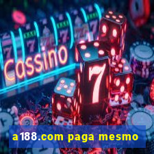 a188.com paga mesmo